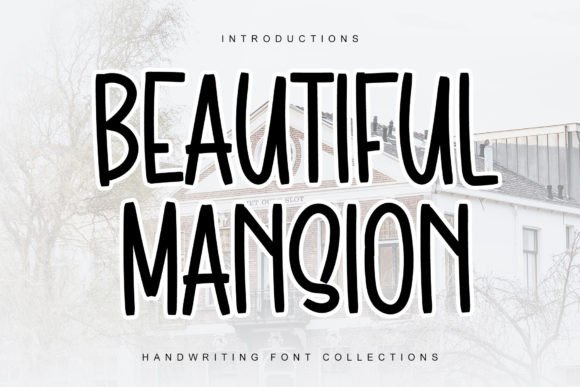 Beautiful Mansion: A Quirky Display Font for Cheerful Editorial Design