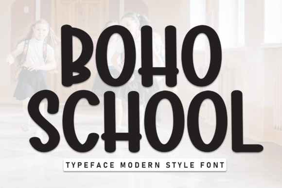 Boho School: A Bold Display Font for Trendy Brand Identity
