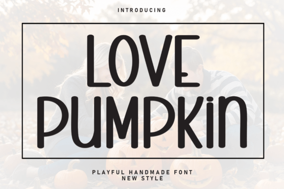 Love Pumpkin Display Font for Cozy Campaign Design