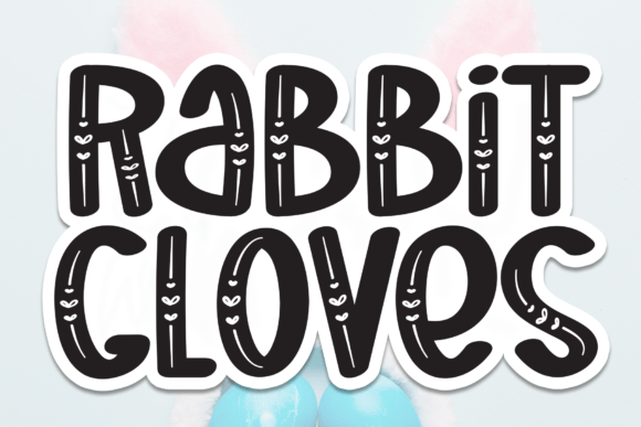 Rabbit Gloves: A Playful Display Font for Handmade Crafts